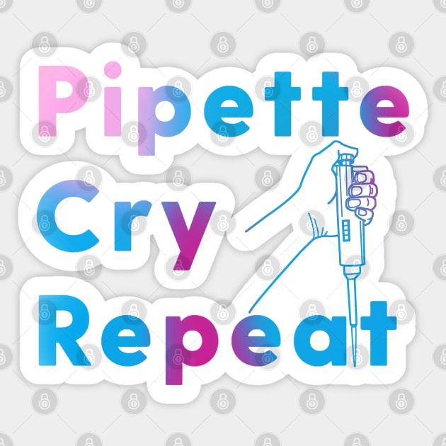 PCR Pipette Cry Repeat Sticker by labstud